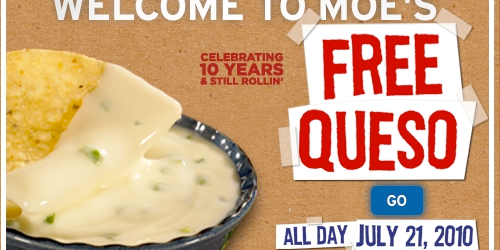 Moe’s Southwest Grill: FREE Queso Day (7/21)!