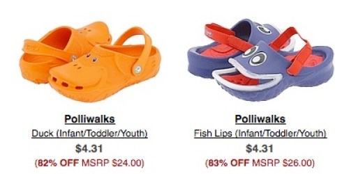 6pm.com: Polliwalks only $4.31 & Slippers $4.50