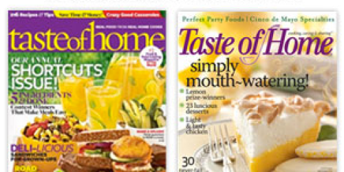 Taste of Home Magazine Only $3.99 Per Year