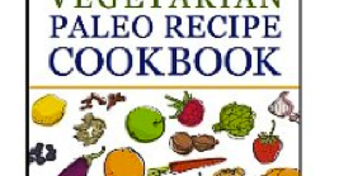 Amazon: The Vegetarian Paleo Recipe Cookbook (Free Kindle Download)