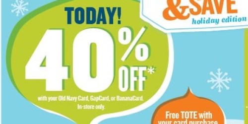 Old Navy Card Holders: 40% Off Your Purchase + FREE Tote (In-Store Only)