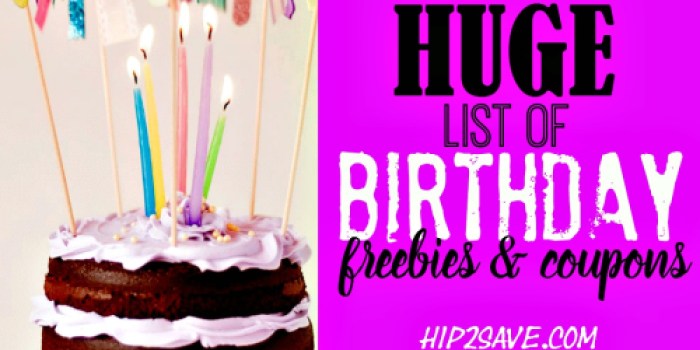 HUGE List of Birthday Freebies and Coupons…