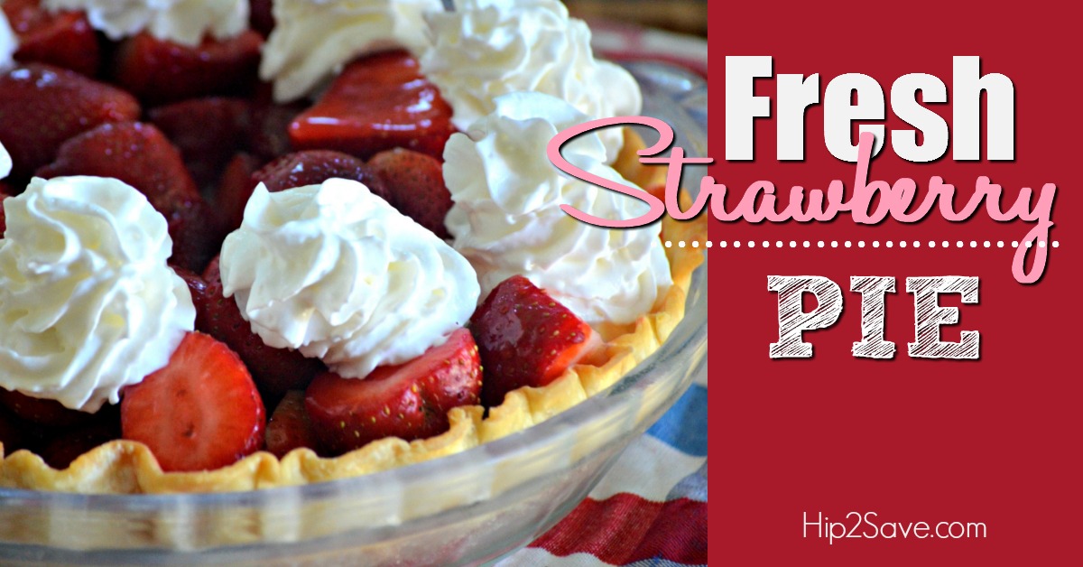 Fresh Strawberry Pie Hip2Save.com