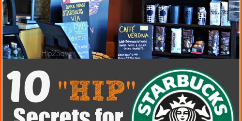 10 “HIP” Secrets for Saving at Starbucks