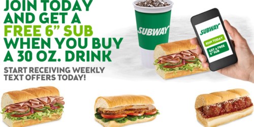 Subway: Free 6″ Sub w/ Drink Purchase (Text Offer)
