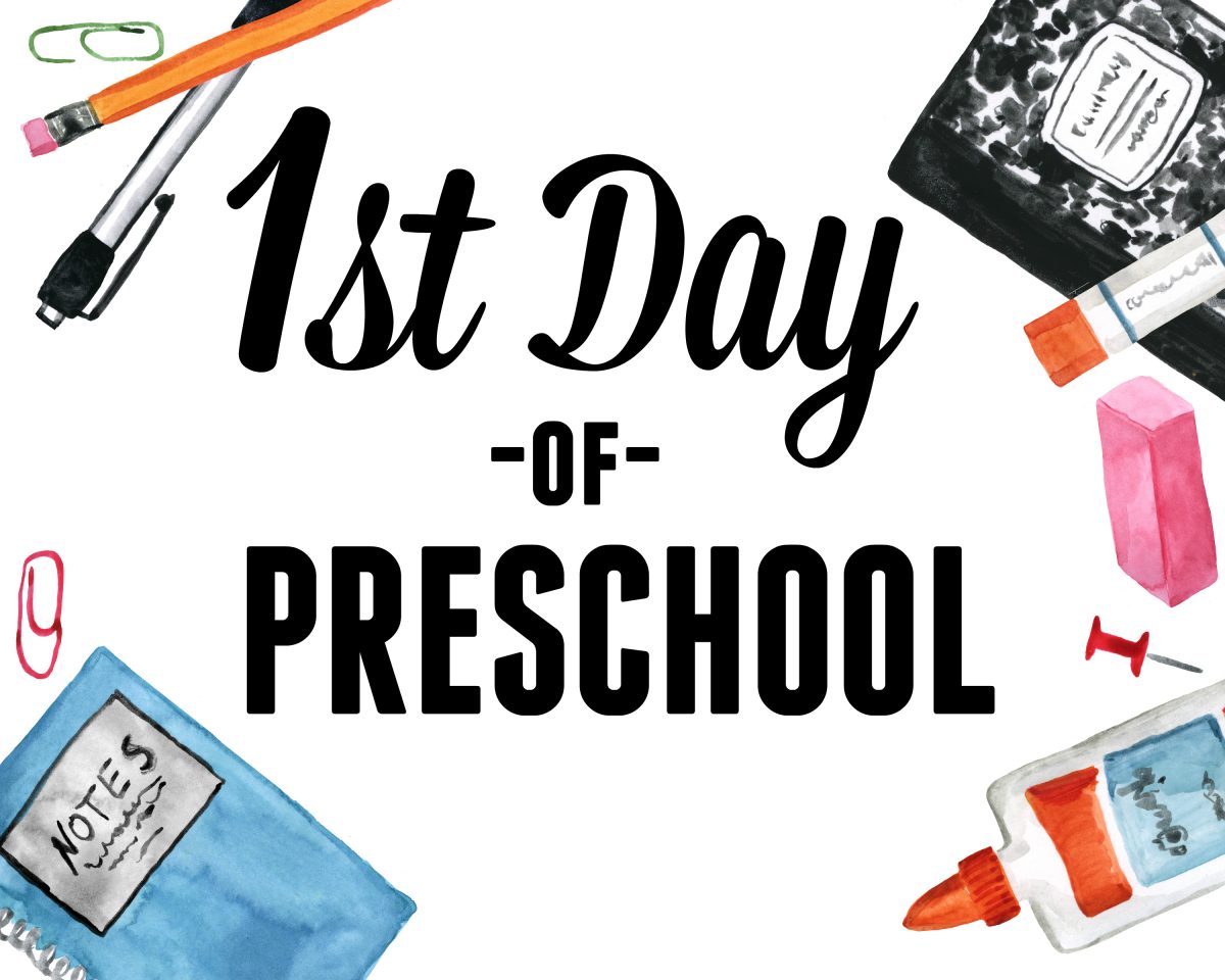 1st Day of Preschool free printable sign