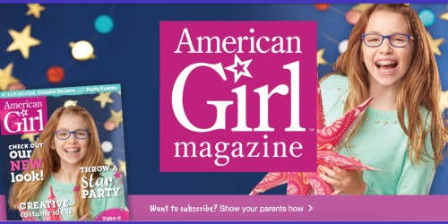 American Girl Magazine Subscription ONLY $2.66 Per Issue (Great Christmas or Birthday Gift Idea!)