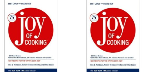 75th Edition Joy of Cooking Cookbook Hardcover Only $15.99 Shipped (Regularly $35)