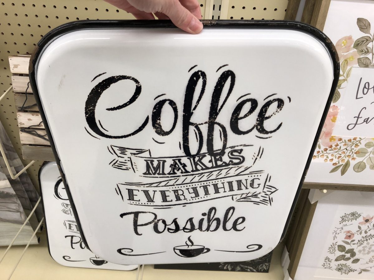 coffee sign at Hobby Lobby