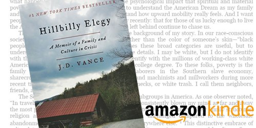 Hillbilly Elegy Kindle Edition ONLY $4.99 (#1 New York Times Best Seller)