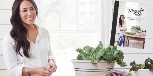 Joanna Gaines Magnolia Table Cookbook Pre-Order Only $16.19 Shipped (Regularly $30)