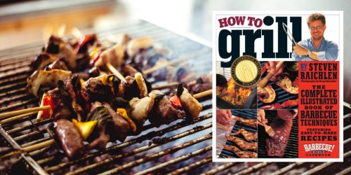 How to Grill Kindle Edition eBook Just $1.99 (Awesome Reviews) + More