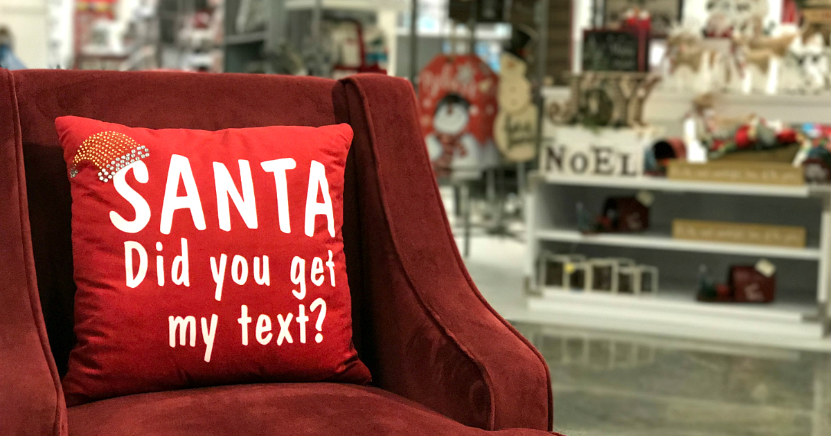 companies hiring 2018 seasonal workers – Santa pillow that reads, "Santa, did you get my text?"
