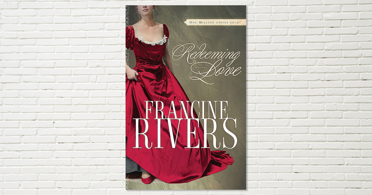 redeeming love by francine rivers
