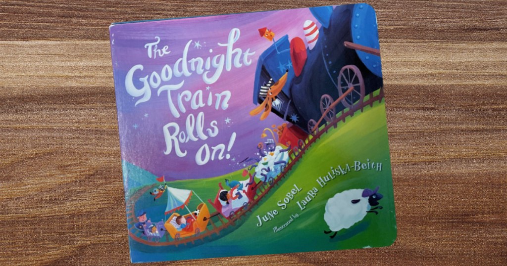 The Goodnight Train Rolls On! Board Book