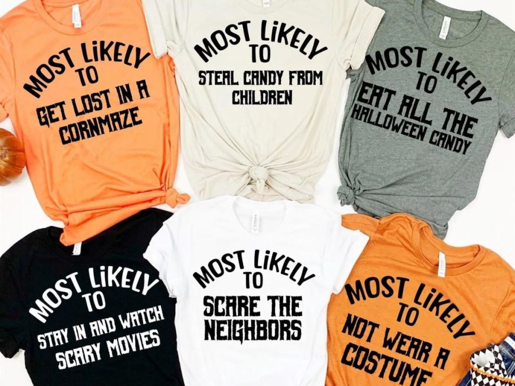 Halloween colored t-shirts with writing on them: Most likely to...