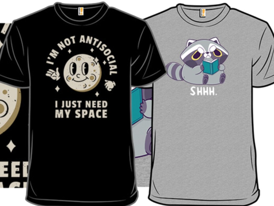 image of a black tshirt with a smiling moon that says "I'm not antisocial - I just need my space" and a grey tshirt with a racoon holding a book reading that says "Shhh"